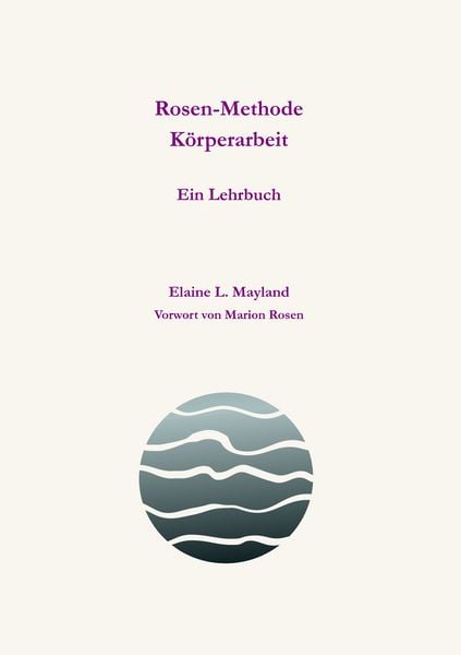 Literatur rosen methode koerperarbeit taschenbuch elaine l mayland